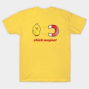 Chick Magnet T-Shirt